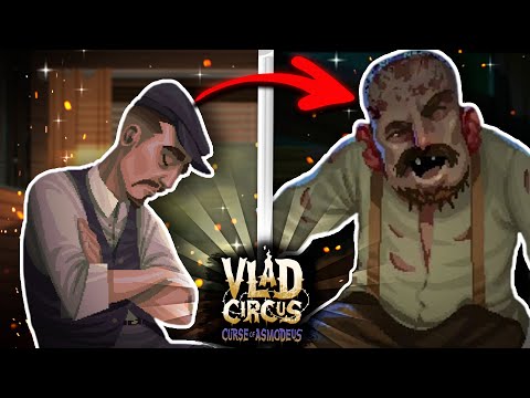 Видео: О ЧЕМ - ХОРРОР ПРО ЦИРК - Vlad Circus: Curse of Asmodeus