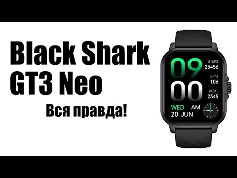 Видео: Умные часы Black Shark GT3 Neo Стоит ли покупать? Обзор рынка!