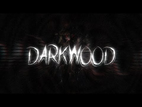 Видео: DARKWOOD - ЛУЧШИЙ ХОРРОР