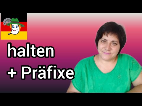 Видео: 108. Halten + Präfixe, значення похідних дієслів від halten.