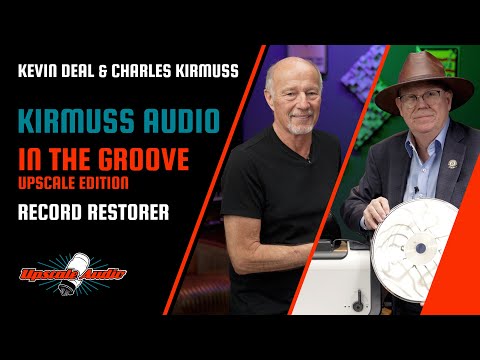 Видео: Реставрация виниловых пластинок Kirmuss с Кевином Дилом из Upscale Audio и Чарльзом Кирмуссом из ...