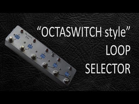 Видео: DIY StompBox-2.14 Loop selector. Аналоговые пресеты.