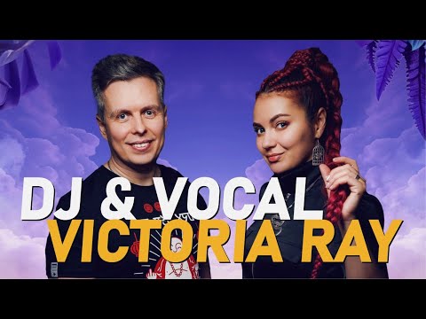 Видео: DJ & VOCAL, вокалистка Victoria Ray