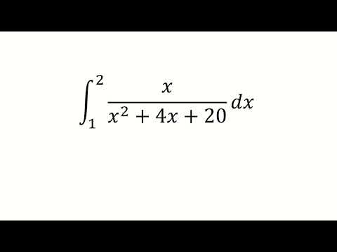 Видео: Интеграл от 1 до 2 от x/(x^2+4x+20)