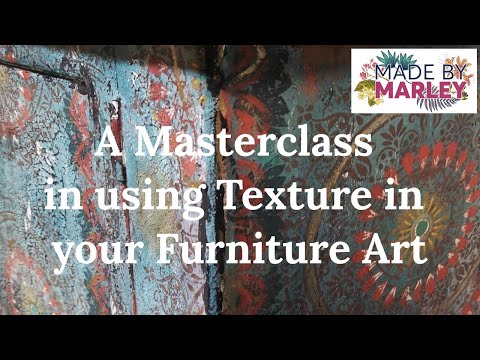 Видео: Мастер-класс по использованию текстуры в вашем мебельном искусстве