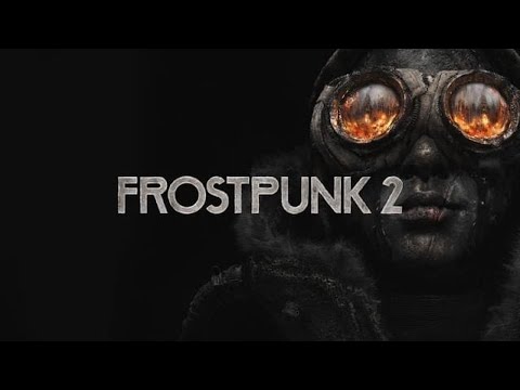 Видео: 2 морозных панка. [Frostpunk 2]