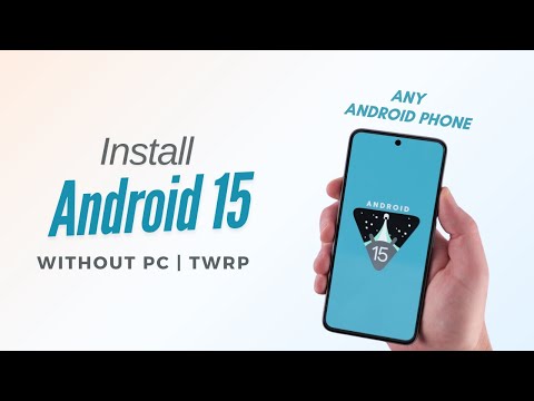 Видео: Как установить Android 15 на ЛЮБОЙ телефон Android (без ПК, рута или TWRP)