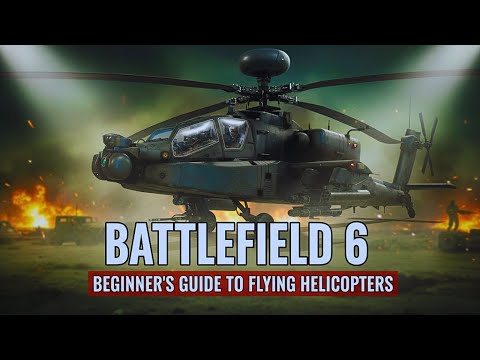 Видео: Руководство для начинающих по управлению вертолетом в Battlefield 6