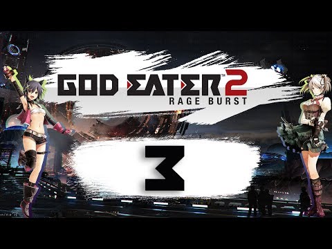 Видео: God Eater 2 Rage Burst ✔ Прохождение ✔ #3 - Убийца и Рыцарь
