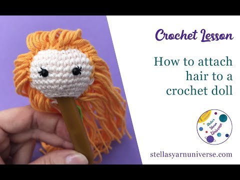 Видео: Как прикрепить волосы к вязаной крючком кукле