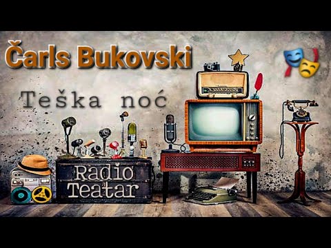 Видео: Čarls Bukovski - Teška noć (radio drama, радио драма)