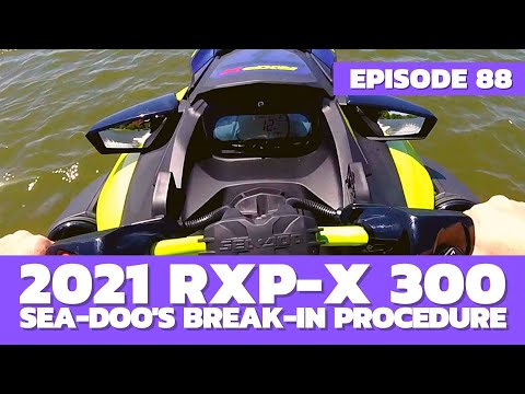 Видео: Правильная обкатка Sea-Doo RXP-X 300 2021 года: The Watercraft Journal, выпуск 88