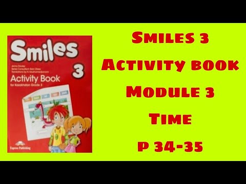 Видео: Ағылшын тілі 3 сынып активити бук 34-35 бет /Smiles 3 activity book p 34-35