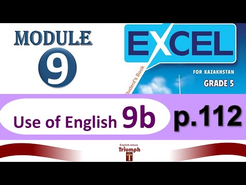 Видео: Excel 5 p. 112. Module 9. Use of English 9b. Ответы, перевод, гдз, объяснения