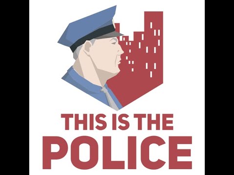 Видео: Начинаем наводить порядки. This Is the Police