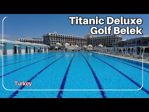 Видео: Обзор отеля Titanic Deluxe Golf Belek  Турция