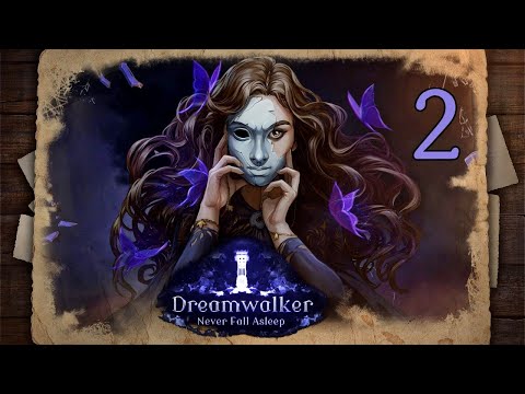 Видео: Dreamwalker: Never Fall Asleep - Сон или явь 🐏