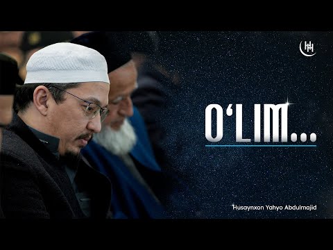 Видео: Oʻlim... | Husaynxon Yahyo Abdulmajid | Ўлим... | Ҳусайнхон Яҳё Абдулмажид