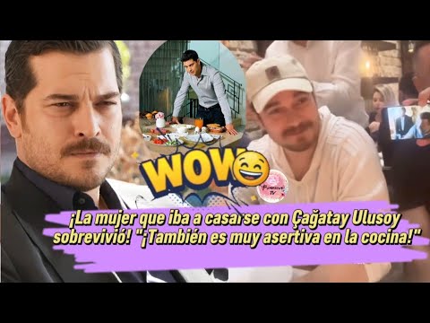 Видео: Женщина, которая выйдет замуж за Чагатая Улусоя, выжила! «И она амбициозна на кухне!»