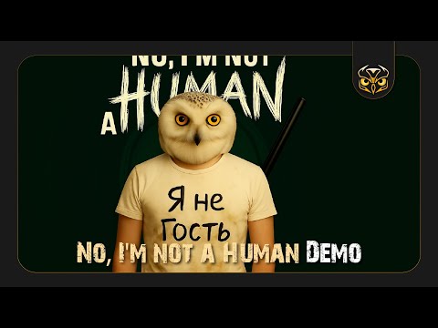 Видео: ОН ПРОСИТСЯ В ДОМ... но я ему не верю | No, I'm not a Human