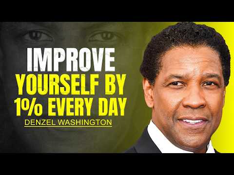 Видео: Сила становиться на 1% лучше каждый день - МОТИВАЦИЯ ДЕНЗЕЛА ​​ВАШИНГТОНА