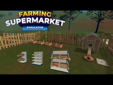 Видео: НОВАЯ ИГРА ПРО ПРОДАВЦА, НО С ФЕРМЕРСТВОМ (Farming and Supermarket Simulator Demo)