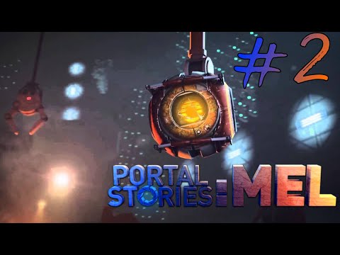 Видео: Portal Stories: Mel #2 | Прохождение мода на Portal 2