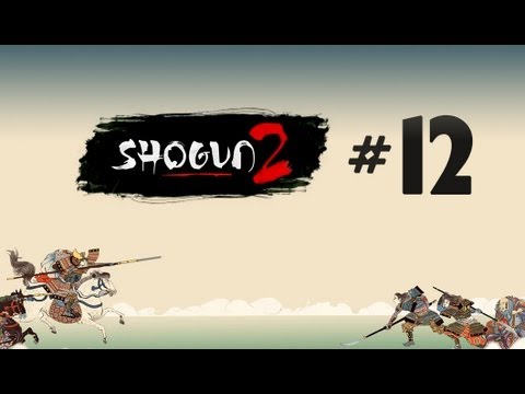 Видео: Прохождение Shogun 2 FOTS #12 - компания за Нагаока