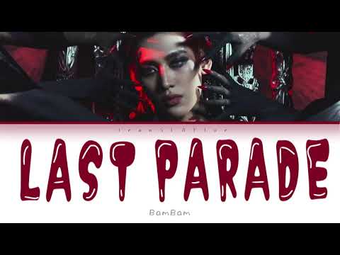 Видео: BamBam - LAST PARADE (ПЕРЕВОД, КИРИЛЛИЗАЦИЯ) (Color Coded Lyrics)
