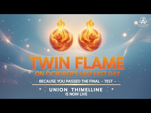 Видео: БЛИЗНЕЦОВОЕ ПЛАМЯ: Вы видите это в ПОСЛЕДНИЙ день октября, потому что вы ПРОШЛИ ПОСЛЕДНИЙ ТЕСТ — ...