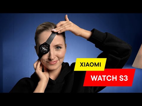 Видео: ОБЗОР И ПЕРВОЕ ВПЕЧАТЛЕНИЕ О Xiaomi Watch S3