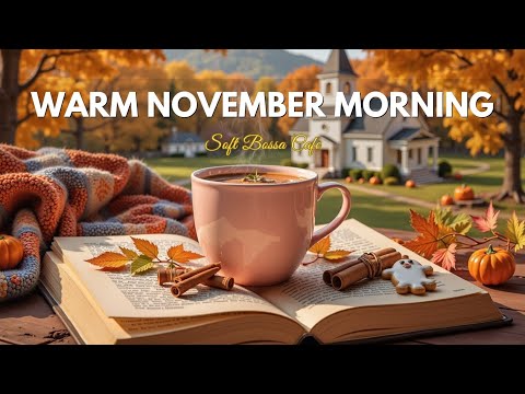 Видео: Теплый ноябрьский джаз ☕ Босса-нова для фокуса, учебы и кафе