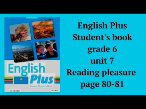 Видео: Ағылшын тілі 6 сынып 80-81 бет, English Plus, grade 6, page 80-81, module 7.