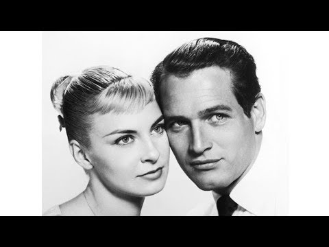 Видео: Пол Ньюман и Джоан Вудворд – биография, история любви