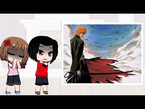 Видео: Реакция Семьи и друзей Ичиго на Него/Reaction of Ichigo's Family and Friends to Him/