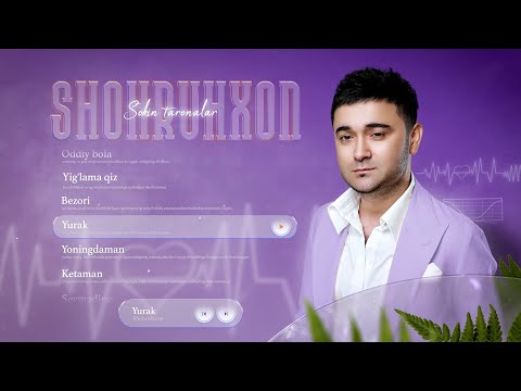 Видео: Shohruhxon - Sokin taronalar \\ Шоҳруҳхон - Сокин тароналар (Music Album)
