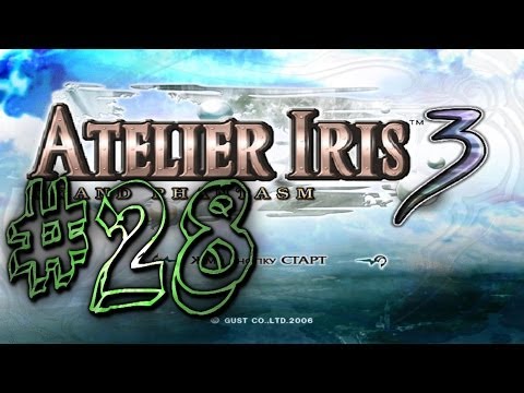 Видео: Прохождение Atelier Iris 3: Grand Phantasm #28
