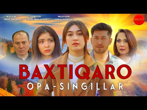 Видео: Baxtiqaro opa-singillar (o'zbek kino)| Бахтиқаро опа-сингиллар (ўзбек фильм)