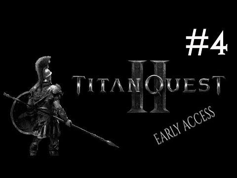 Видео: Titan Quest 2: Early Access # прохождение [4]