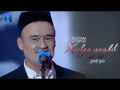 Видео: Rustam G'oipov - Xazlga yo’ydik | Рустам Гоипов - Хазлга йуйдик (жонли ижро)