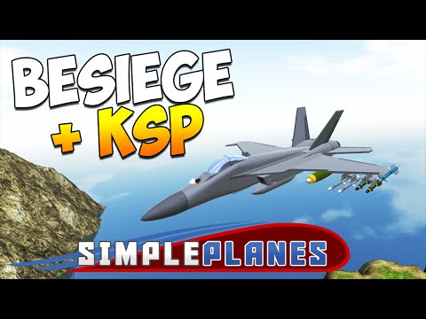 Видео: SimplePlanes | Когда Besiege встречает KSP!