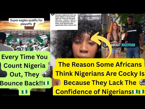 Видео: Давайте будем честны… Самоуверенность нигерийцев пугает некоторых африканцев 😤!!🇳🇬🇳🇬🇳🇬#нигерия #т...