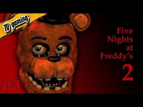 Видео: Five Nights at Freddy 2 - часть 1 - 1 ночь