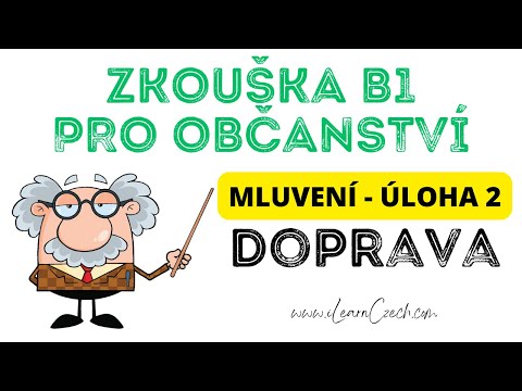 Видео: Экзамен на чешское гражданство B1: Задание 2 - примеры ответов - ТРАНСПОРТ