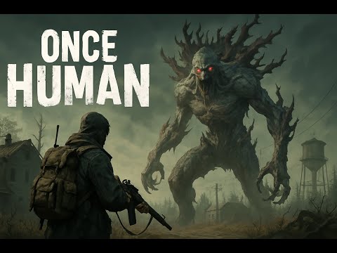 Видео: Once Human - Возвращаюсь после перерыва