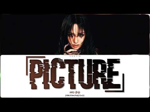 Видео: HYO - PICTURE (ПЕРЕВОД | КИРИЛЛИЗАЦИЯ | COLOR CODED LYRICS)
