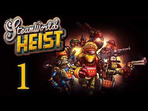 Видео: SteamWorld Heist - Прохождение игры на русском [#1] | PC