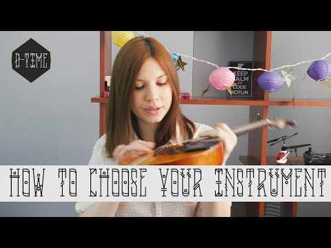 Видео: D-Time 25 "How to choose your instrument" / "Как выбрать инструмент"