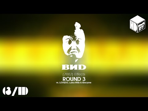 Видео: ВИD (2002) Effects Round 3 vs. LCVE202, Luisa Milia & Everyone (3/11)