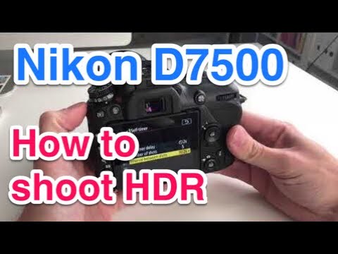 Видео: Настройка Nikon D7500 для HDR-брекетинга/серии экспозиции: настройки HDR